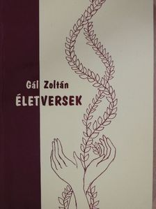 Gál Zoltán - Életversek (dedikált példány) [antikvár]