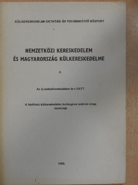 Dr. Vörös Tibor - Nemzetközi kereskedelem és Magyarország külkereskedelme II. [antikvár]