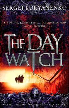 Lukyanenko, Sergei - The Day Watch [antikvár]