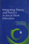 Florence Watson, Helen Burrows, Chris Player - Integrating Theory and Practice in Social Work Education [antikvár]