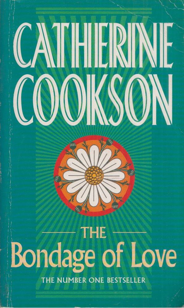 COOKSON, CATHERINE - The Bondage of Love [antikvár]