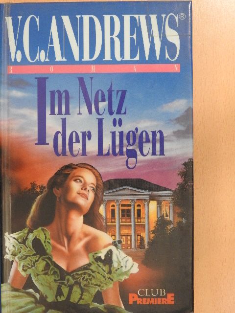 V. C. Andrews - Im Netz der Lügen [antikvár]
