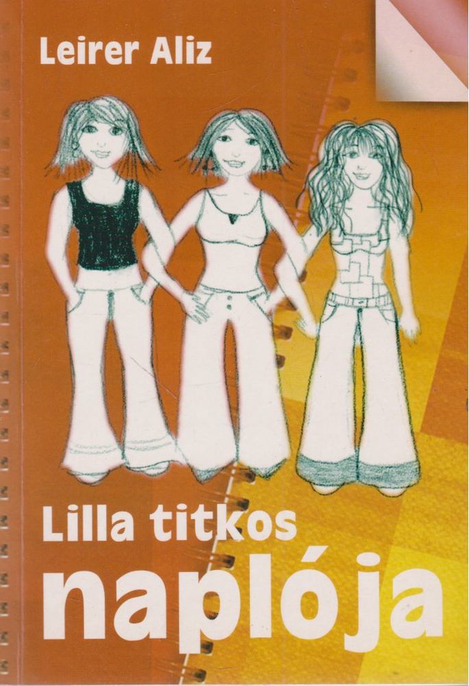 Leirer Aliz - Lilla titkos naplója [antikvár]