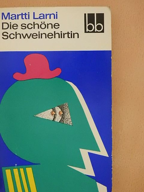 Martti Larni - Die schöne Schweinehirtin [antikvár]