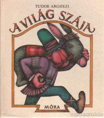 TUDOR ARGHEZI - A világ szája [antikvár]