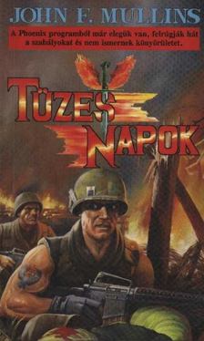 Mullins, John F. - Tüzes napok [antikvár]