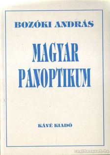 Bozóki András - Magyar Panoptikum [antikvár]