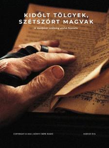 Horvát Éva - Cseh Viktor - Kidőlt tölgyek, szétszórt magvak - A munkácsi zsidóság utolsó fejezete