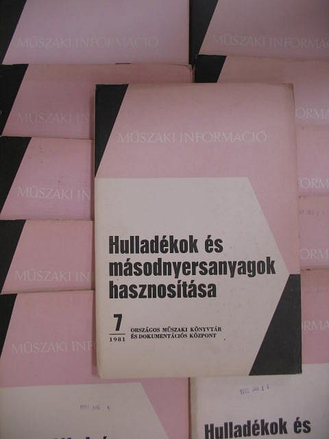 Hulladékok és másodnyersanyagok hasznosítása 1981. (nem teljes évfolyam) [antikvár]