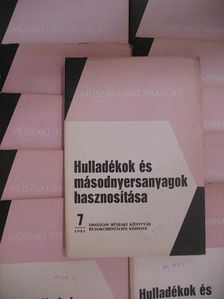 Hulladékok és másodnyersanyagok hasznosítása 1981. (nem teljes évfolyam) [antikvár]