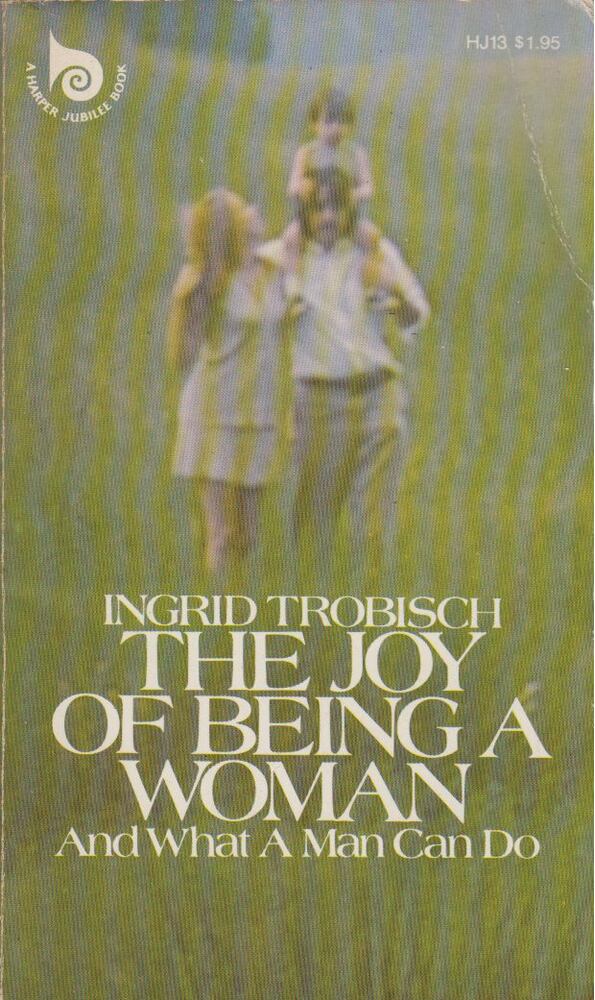 Ingrid Trobisch - The Joy of Being a Woman [antikvár]