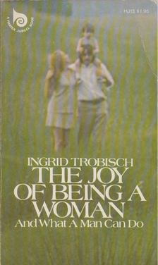 Ingrid Trobisch - The Joy of Being a Woman [antikvár]