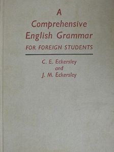 C. E. Eckersley - A Comprehensive English Grammar for foreign students [antikvár]