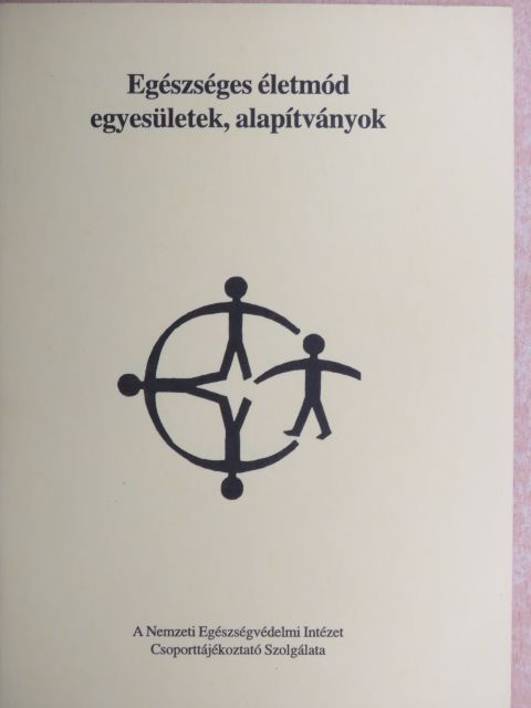 Csató Zsuzsa - Egészséges életmód egyesületek, alapítványok [antikvár]