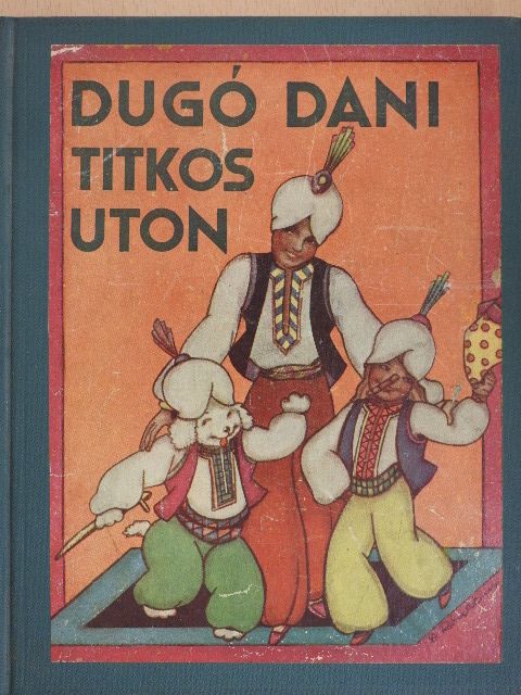 Piroska néni - Dugó Dani titkos úton [antikvár]