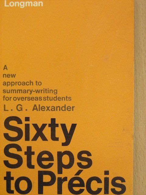 L. G. Alexander - Sixty Steps to Précis [antikvár]