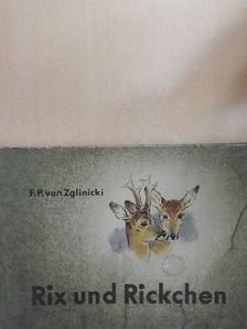 F. P. von Zglinicki - Rix und Rickchen [antikvár]