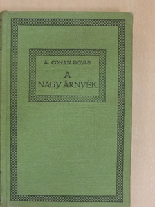 Arthur Conan Doyle - A nagy árnyék [antikvár]