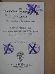 Clifford Allchin Gill - The Seasonal Periodicity of Malaria and The Mechanism of the Epidemic Wave [antikvár]