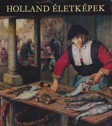 MOJZER MIKLÓS - Holland életképek [antikvár]