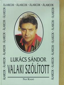 Lukács Sándor - Valaki szólított (dedikált példány) [antikvár]