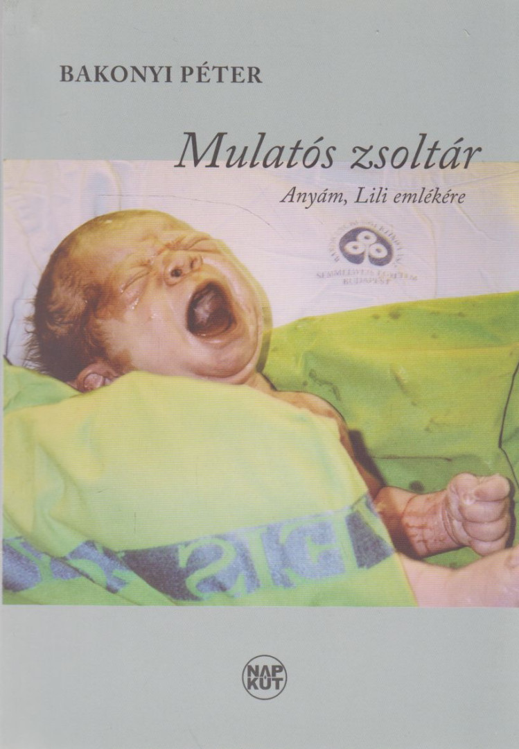 Bakonyi Péter - Mulatós zsoltár (dedikált) [antikvár]