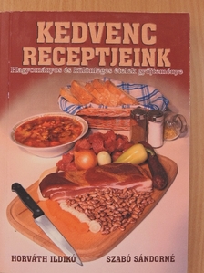 Horváth Ildikó - Kedvenc receptjeink [antikvár]