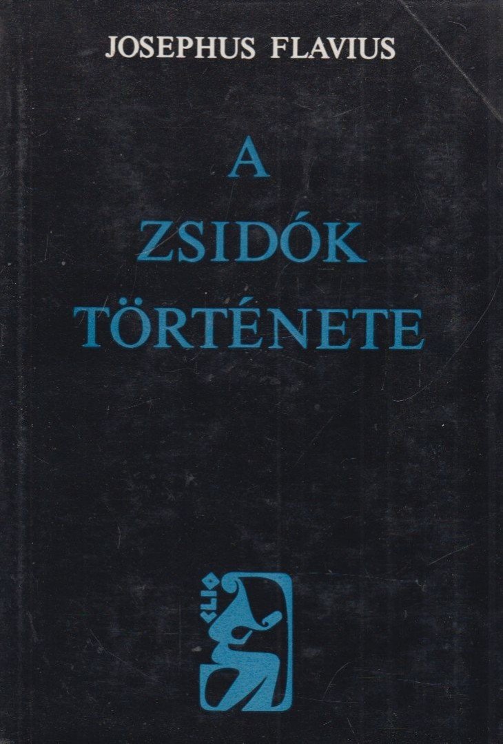 Josephus Flavius - A zsidók története [antikvár]