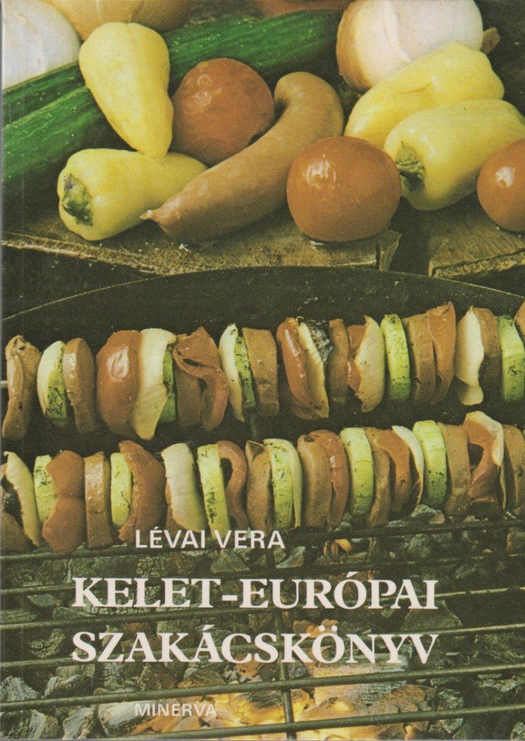 LÉVAI VERA - Kelet-európai szakácskönyv [antikvár]