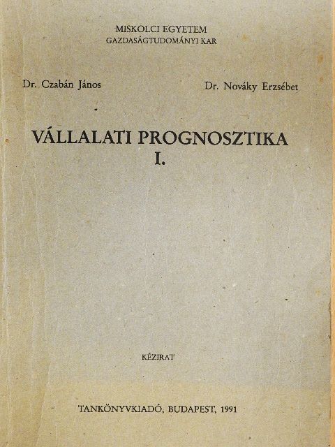 Dr. Czabán János - Vállalati prognosztika I. [antikvár]