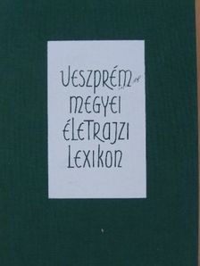 Veszprém megyei életrajzi lexikon [antikvár]