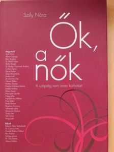 Szily Nóra - Ők, a nők [antikvár]