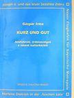 Gáspár Irma - Kurz und gut [antikvár]