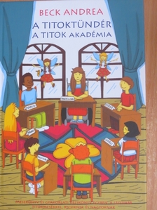 Beck Andrea - A Titoktündér - A Titok Akadémia [antikvár]