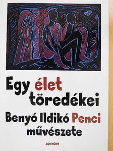 Egy élet töredékei [antikvár]