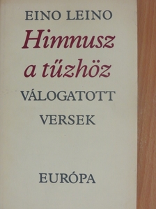 Eino Leino - Himnusz a tűzhöz [antikvár]