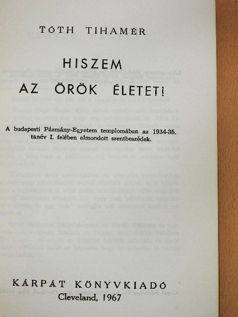 Tóth Tihamér - Hiszem az örök életet! [antikvár]