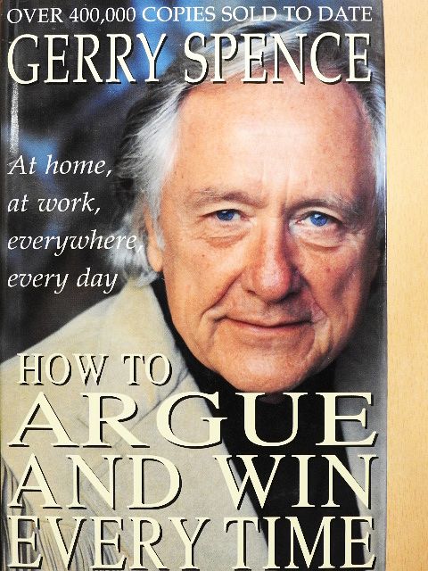 Gerry Spence - How to argue and win every time [antikvár]