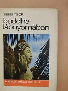 Sebes Tibor - Buddha lábnyomában [antikvár]