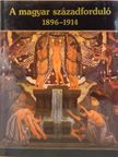 Berend T. Iván - A magyar századforduló 1896-1914 [antikvár]