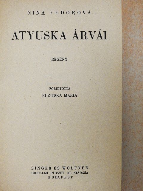 Nina Fedorova - Atyuska árvái [antikvár]