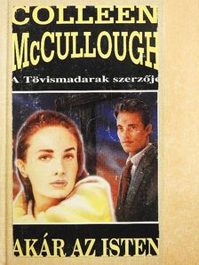 Colleen McCullough - Akár az Isten [antikvár]