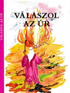 Bindes Ferenc - Válaszol az Úr [antikvár]