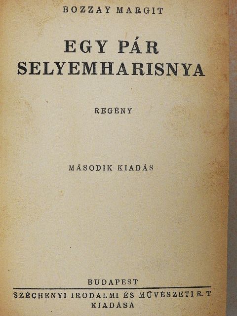 Bozzay Margit - Egy pár selyemharisnya [antikvár]