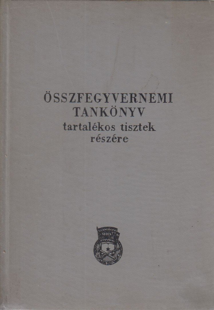 Összefegyvernemi tankönyv tartalékos tisztek részére [antikvár]