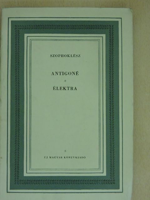 Szophoklész - Antigoné/Élektra [antikvár]