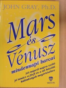 John Gray - Mars és Vénusz mindennapi harcai [antikvár]
