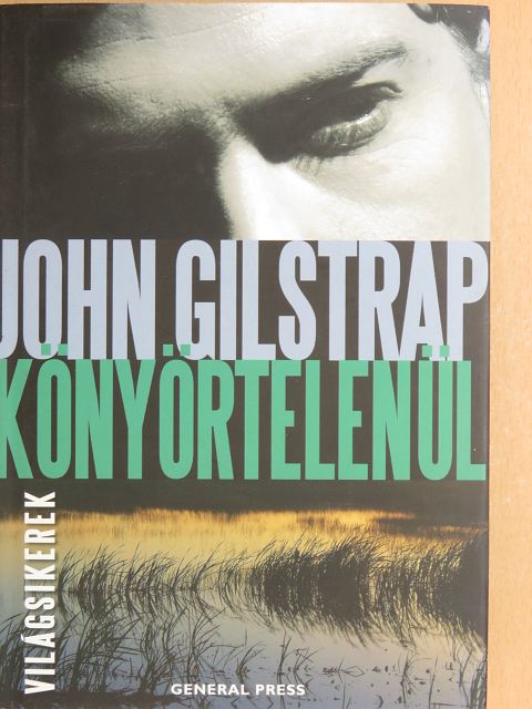John Gilstrap - Könyörtelenül [antikvár]