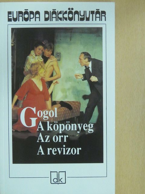 Gogol - A köpönyeg/Az orr/A revizor [antikvár]