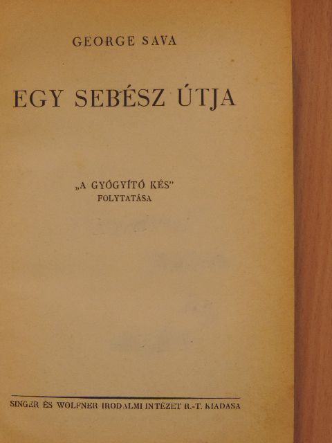 George Sava - Egy sebész útja [antikvár]
